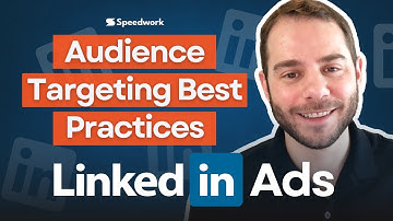LinkedIn Ads Audience Targeting Best Practices: Targeting Options, Tips, & Campaign Manager Tutorial