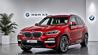 2025 BMW X3: Redefining Luxury and Performance