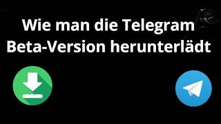 How to Download the Telegram Beta Version - Full Guide