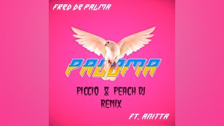 Fred De Palma ft. Anitta - Paloma (Piccio &amp; Peach Dj Remix)