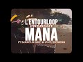 Capture de la vidéo L'entourloop - Mana Ft. Marcus Gad & Juju Rogers (Official Video)