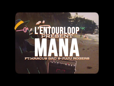 L'ENTOURLOOP - Mana