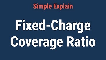 What Is the Fixed-Charge Coverage Ratio?