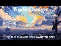 World changer be extremely influential  make changes 