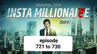 Insta millionaire episode 721 to 730 #instamillionaire #pocketfm 