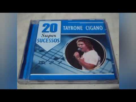 Tayrone Cigano - 20 Super Sucessos (2006) (CD Completo)