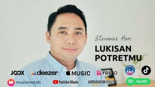 Stevanus Hari  Lukisan Potretmu   