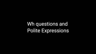 WH Questions and Polite Expressions | Add on Course