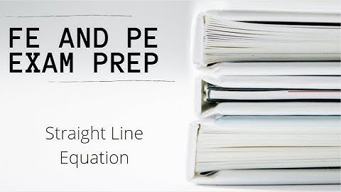 FE and PE Exam | Straight Line Equation
