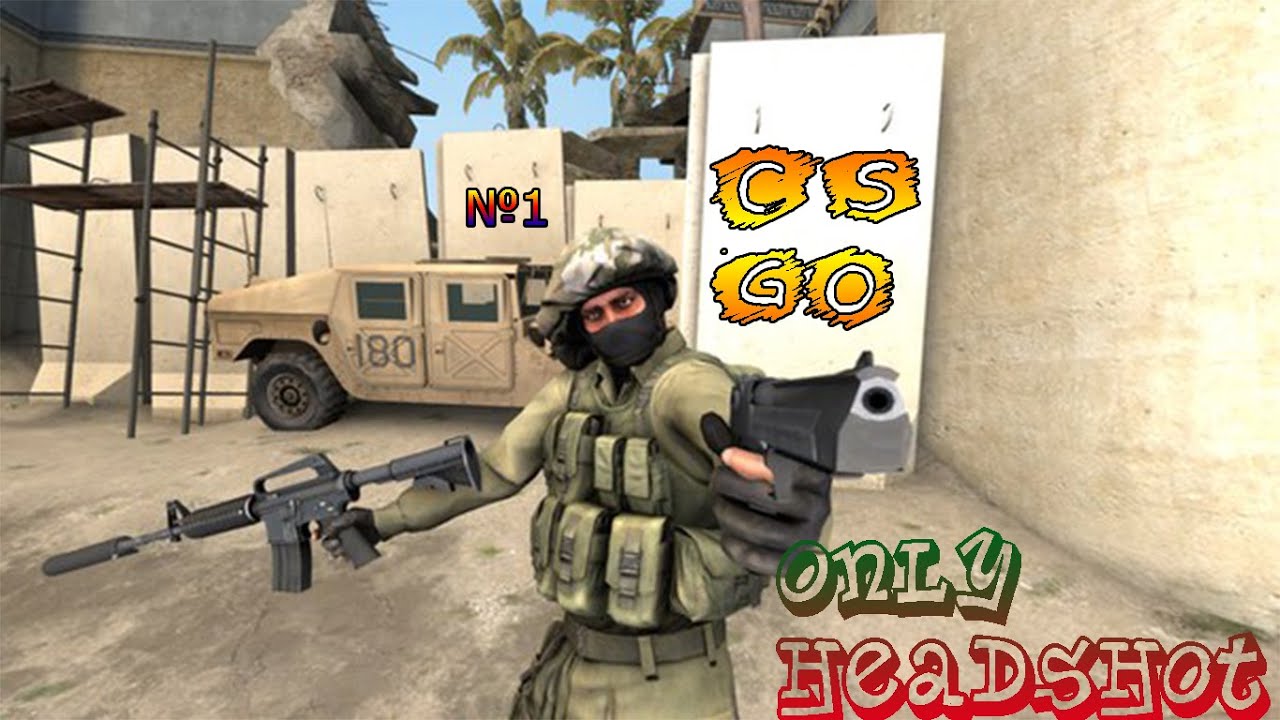 Only cs. Headtrick CS go.