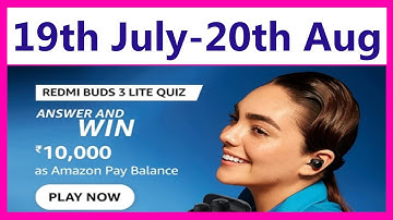 Amazon Redmi Buds 3 Lite Quiz Answers today July 2022 and win Rs 10,000