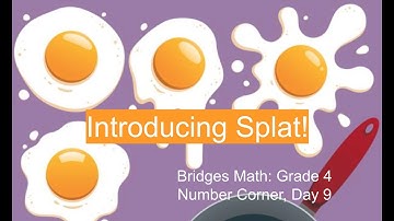 Number Corner Day 9: Introducing Splat! Game, Grade 4 Bridges Math