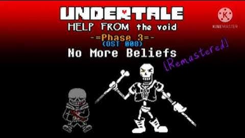 undertale_ help from the void ost 008 - no more beliefs [remastered]