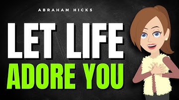 How Practicing Being Adored Can Change Your Life Overnight ✅ Abraham Hicks 2025