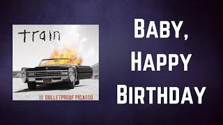 Train - Baby, Happy Birthday (Lyrics)