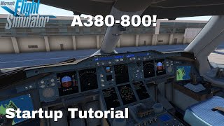 A380-800 Startup tutorial in 3min!  MSFS 2020