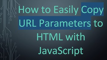 How to Easily Copy URL Parameters to HTML with JavaScript