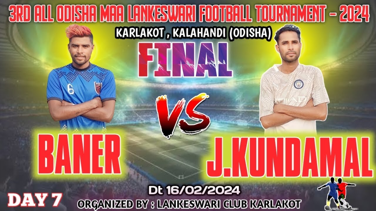 🔴Champion 🔴Live Day 7 🔴Final । BANER vs JHARKUNDAMAL । Karlakot Football Tournament 2024 ।
