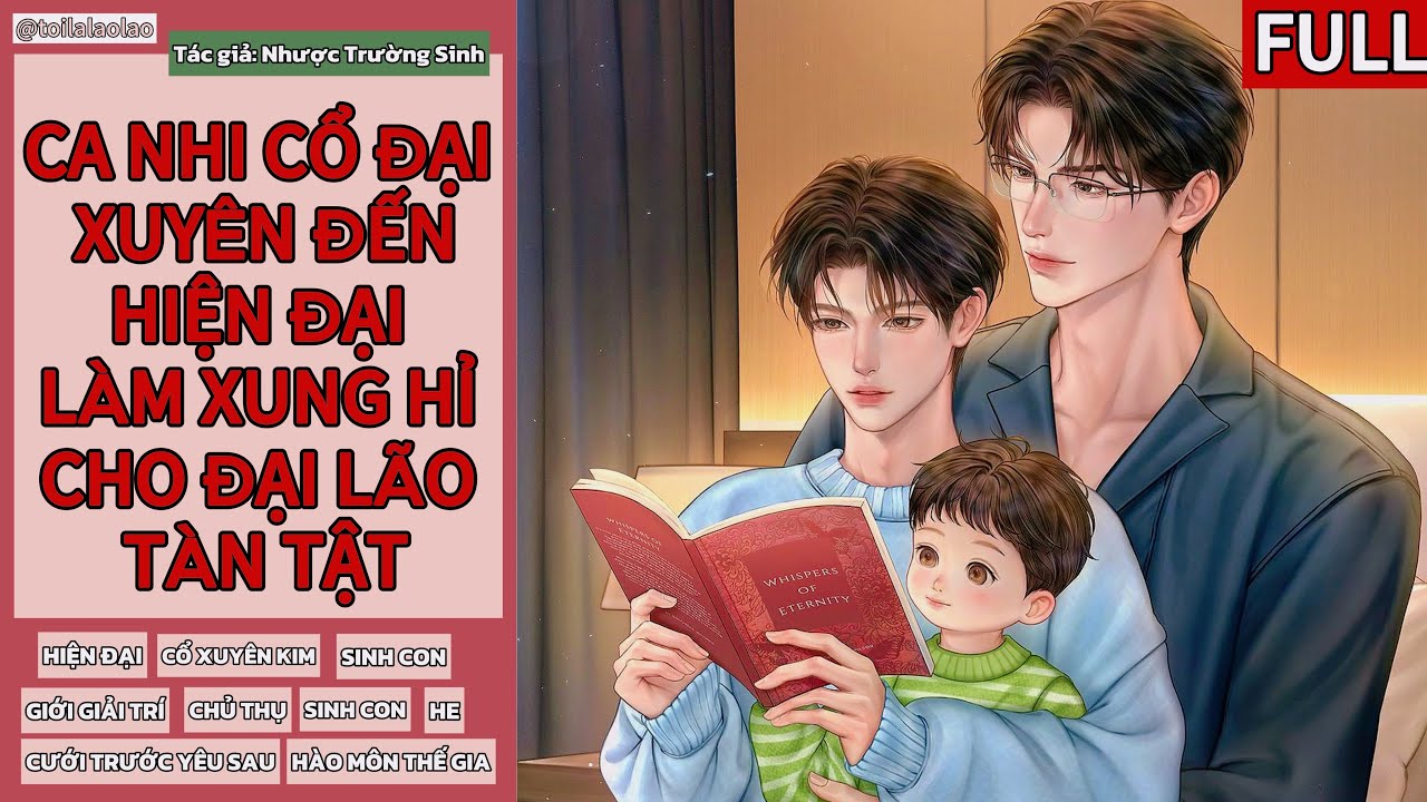 [Tóm tắt tiểu thuyết đam mỹ] CA NHI CỔ ĐẠI XUYÊN ĐẾN HIỆN ĐẠI LÀM XUNG HỈ CHO ĐẠI LÃO TÀN TẬT (FULL)