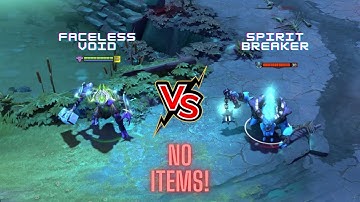Dota 2 | Faceless Void vs Spirit Breaker lvl 30 | No Items
