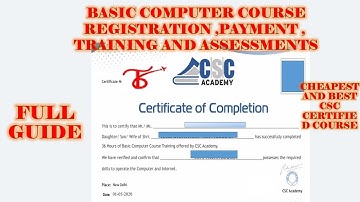 CSC Academy Basic Computer Course Registration process ,Fee payment,Training videos and Assessments