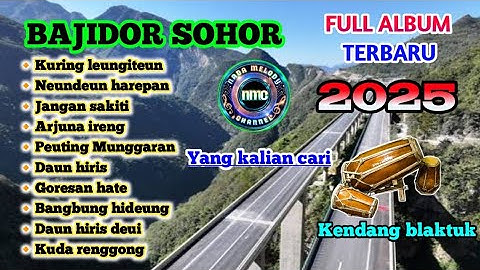 INI DIA YANG KALIAN CARI‼️BAJIDOR SOHOR FULL ALBUM_KENDANG JAIPONG