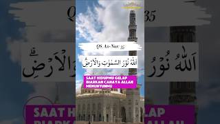 Cahaya Petunjuk Allah QS. An-Nur: 35 #motivasiislam #motivasi #ayatalquran #murottal #murottalquran