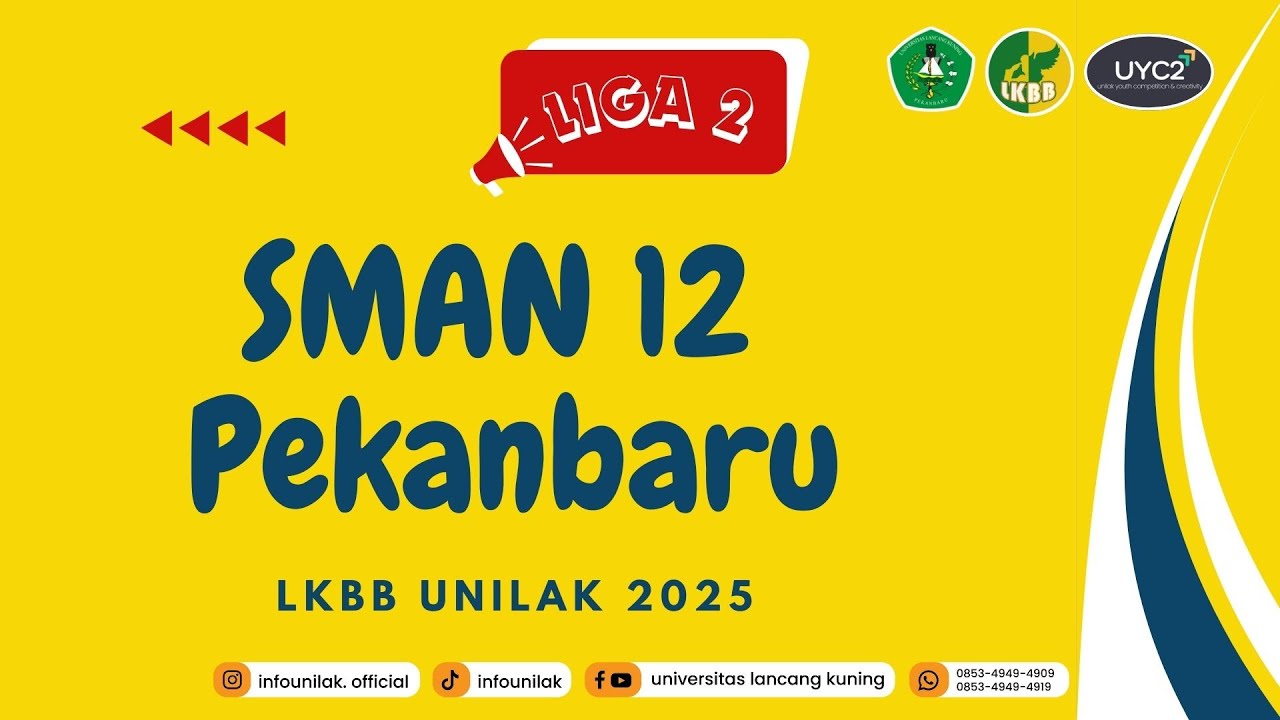 LIGA 2 : LKBB UNILAK 2025 / SMAN 12 Pekanbaru #lkbbunilak2025