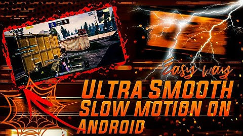 Ultra Smooth Slomo On Android 🔥🔥|| HOW TO GET SMOOTH SLOW MO IN YOUR PUBG MONTAGE ON ANDROID 🔥🔥