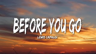 Video thumbnail of "Lewis Capaldi - Before You Go (Lyrics) | Lewis Capaldi, Libianca, Miley Cyrus (MIX)"