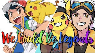 Pokémon Friede and Ash [AMV] We Could Be Legends - Outskrts