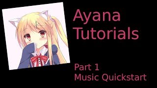Ayana Bot Tutorials: Part 1 Music Quickstart