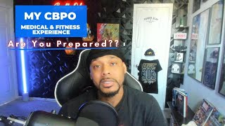 My CBPO Fitness/Medical Exam Experience