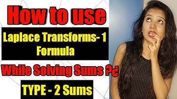 LAPLACE TRANSFORMS-1 | Type 2 Sums | Applied Mathematics 3 | Engineering