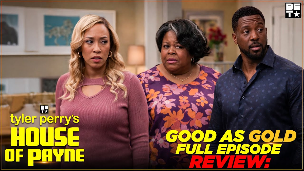 Tyler Perry’s House of Payne Season 14 Episode 18 “Good as Gold” Full Review & Breakdown | Bet+