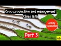 Crop Production and Management | Part - 3| Class 8th | Science - Biology