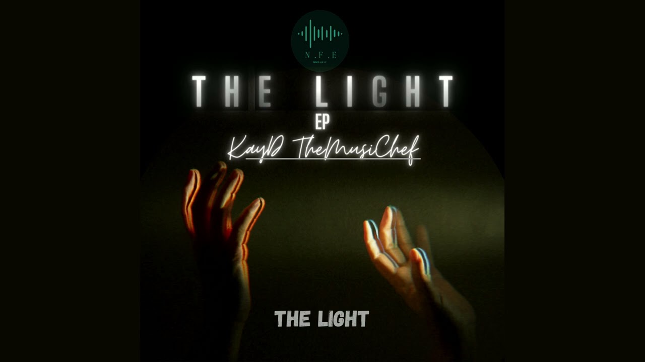 Watch The Light - KayD TheMusiChef on YouTube Watch The Light - KayD TheMusiChef on YouTube