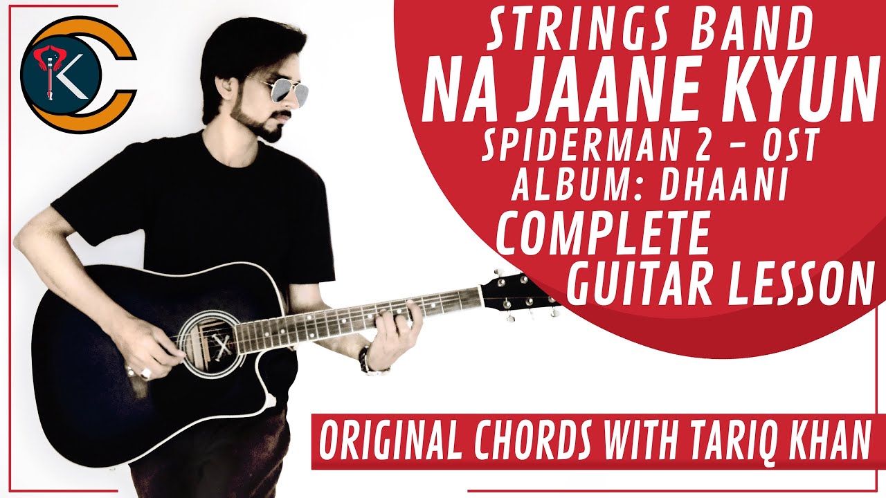 Na Jaane Kyun (Dhaani) Strings Complete Guitar Lesson Original