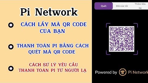 Pi Network: Cách Lấy Mã QR Và Hướng Dẫn Quét Thanh Toán Bằng Pi.