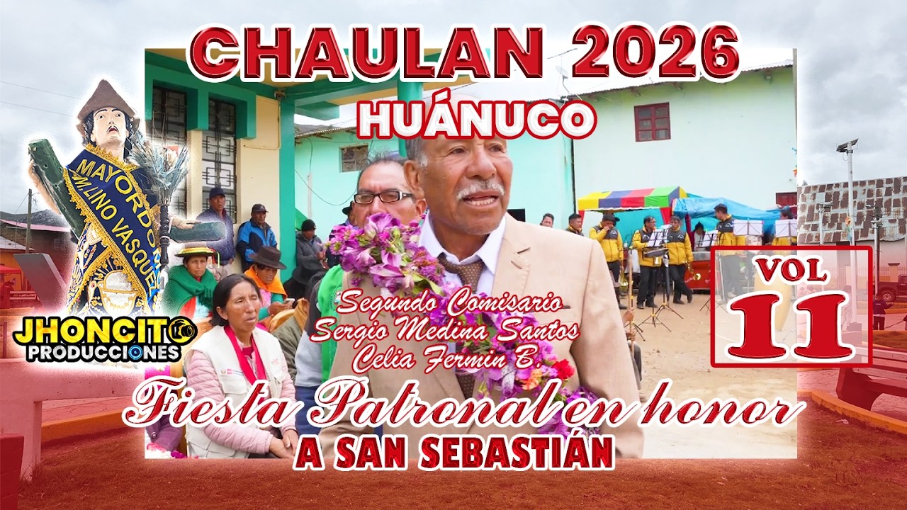 🔴💫San Pedro De Chaulan 2026//Fiesta Patronal En Honor A San Sebastián//Fam. Medina Fermín//VOL 11