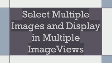 Select Multiple Images and Display in Multiple ImageViews