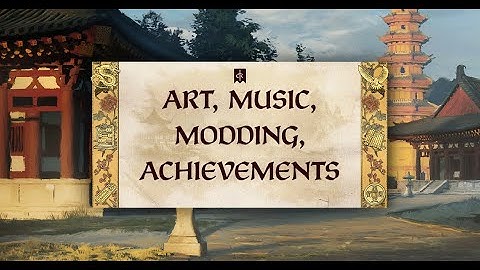 Dev Diary #188 - Art, Music, Modding, & Achievements