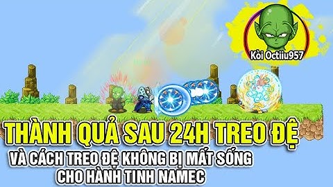 [NRO] Sự Trở Lại - Thành Quả Sau 24H Úp Đệ...Và Cách Treo Đệ Hành Tinh Namec Không Bị Mất Sóng