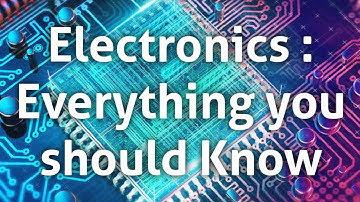 ✨Electronics : Everything one should know |Hemanth Reddy Yaramala