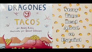 Spanish Read Aloud for Kids!  Dragones Y Tacos por Adam Rubin and Daniel Salmieri