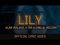 Alan walker  lily ft k391  emelie hollow official lyric