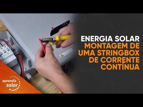ENERGIA SOLAR. MONTAGEM DE UMA STRINGBOX DE CORRENTE CONTÍNUA