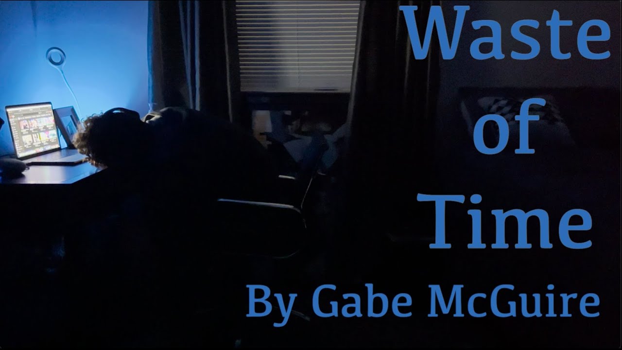 Waste of Time (A Really Short Film) by Gabe McGuire