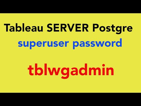 Tableau Server postgre database superuser password / tblwgadmin