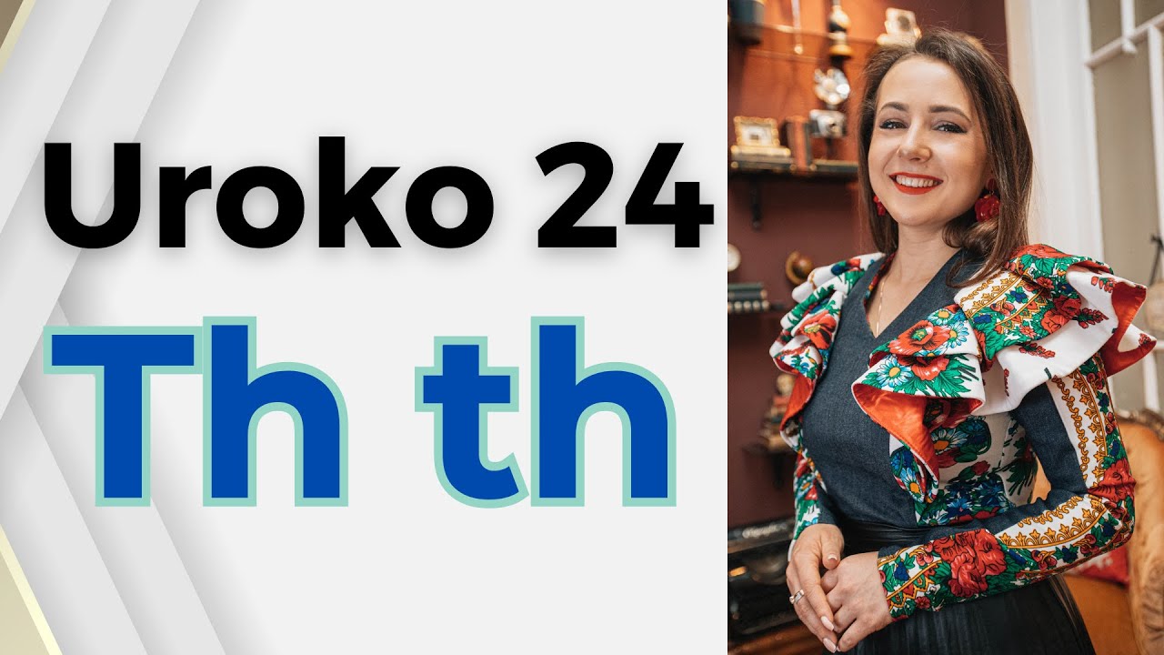 Uroko 24 - Litera Th th - Rromano alfabeto